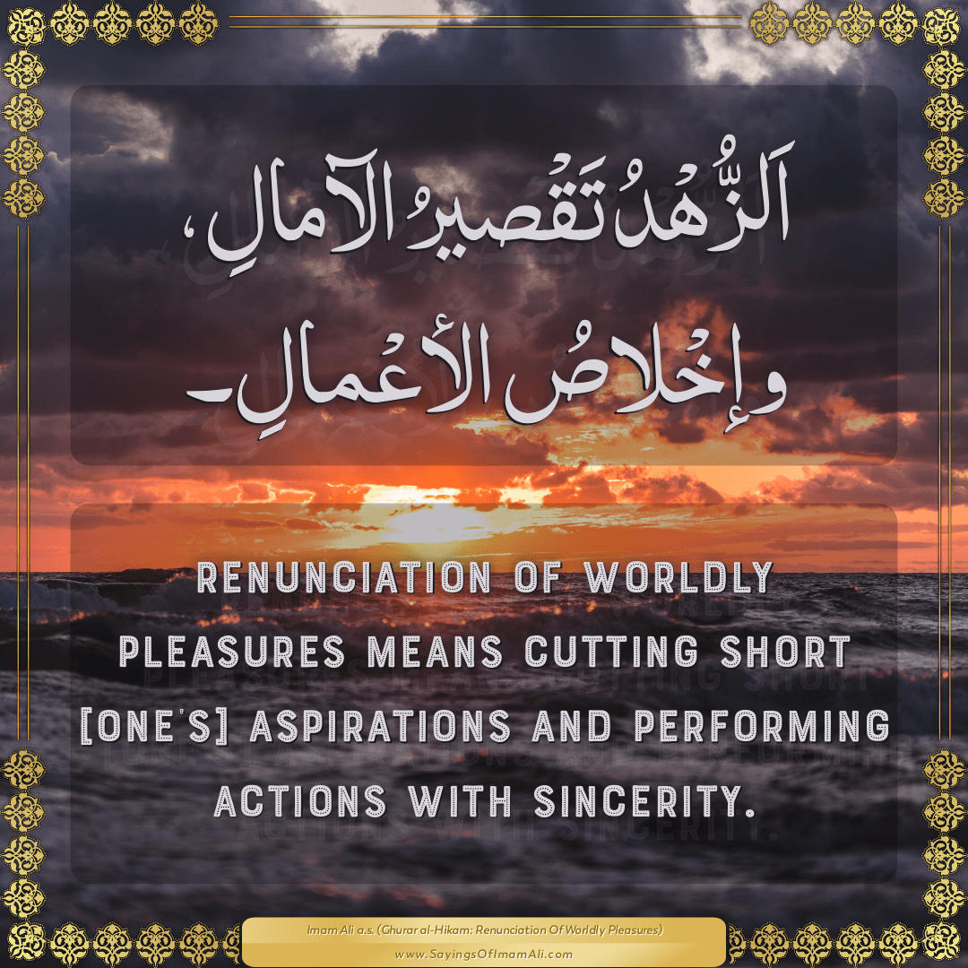 Renunciation of worldly pleasures means cutting short [one’s]...